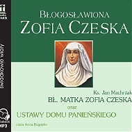 Bł. Zofia Czeska - Ustawy Domu Panieńskiego